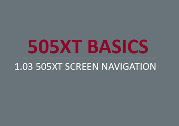 505XT Screen Navigation    