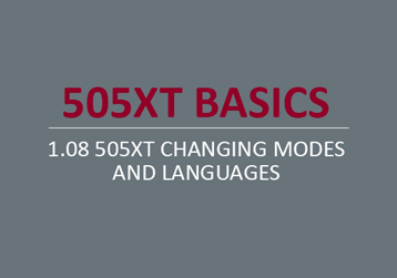 505XT Changing Modes and Languages 