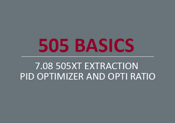 505XT Extraction PID Optimizer and Opti Ratio